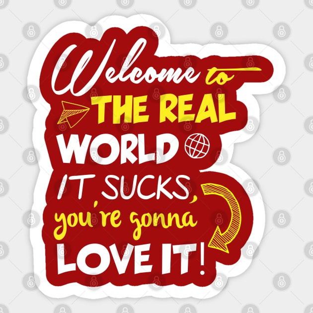 Welcome to the real world Sticker by behindthefriends